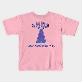 Oma's House Kids T-Shirt